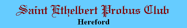 Saint Ethelbert Probus Club
Hereford